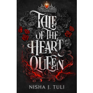Tale of the Heart Queen - Nisha J. Tuli - Fantasy - Paperback - Engels - Hoofdauteur Nisha J. Tuli