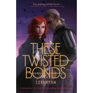 These Twisted Bonds - Lexi Ryan - Fantasy - Paperback - Engels - Hoofdauteur Lexi Ryan