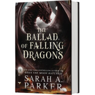 The Ballad of Falling Dragons - Sarah A. Parker - Romantic Fantasy - Hardcover - Engels - Hoofdauteur Sarah A. Parker