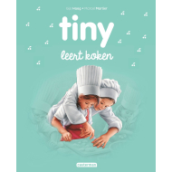 Tiny Mes Premières Histoires – Tiny Apprend à Cuisiner – Relié - Auteur principal Gijs Haag - Genre du livre Livres de lecture
