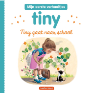 Tiny Mes Premières Histoires – Tiny Va à l’École – Relié - Auteur principal Gijs Haag - Genre du livre Livres de lecture