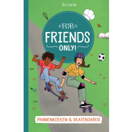 For Friends Only! Pannenkoeken - Kinderboek - Hardcover - Vanaf 6 Jaar - Genre boek Leesboeken - Hoofdauteur Hetty van Aar