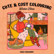 Cute & Cosy Colouring: Winter - Kleurboek - Hardcover - Vanaf 6 Jaar - Hoofdauteur Caro Marando - Leeftijd Nvt