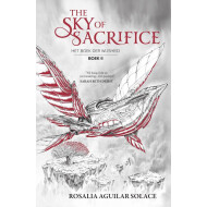 The Sky of Sacrifice 2 - Jeugdboek - Hardcover - Vanaf 12 Jaar - Hoofdauteur Rosalia Aguilar Solace - Genre boek Leesboeken