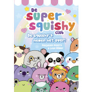De Super Squishy Club - Kinderboek - Hardcover - Vanaf 7 Jaar - Hoofdauteur Marjolein Algera - Genre boek Leesboeken