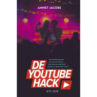 De YouTube Hack - Kinderboek - Hardcover - Vanaf 10 Jaar - Genre boek Leesboeken - Hoofdauteur Annet Jacobs