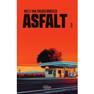 Asfalt - Niels Van Droogenbroeck - Roman - Paperback - Hoofdauteur Niels Van Droogenbroeck