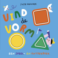Vind De Vorm - Livre d’activités - Relié - À partir de 2 ans - Genre du livre Manuels scolaires - Auteur principal Susie Hammer