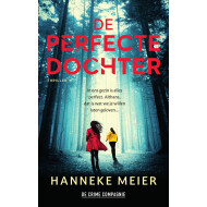 De perfecte dochter - Roman - Hardcover - Vanaf 16 Jaar - Hoofdauteur Hanneke Meier