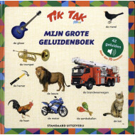 Tik Tak Grote Geluidenboek - Geluidenboek - Hardcover - Vanaf 2 Jaar - Hoofdauteur Onbekend - Genre boek Leesboeken