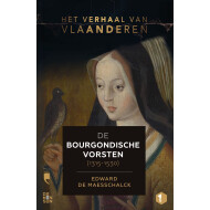 De Bourgondische Vorsten - Geschiedenis - Hardcover - Vanaf 12 Jaar - Hoofdauteur Edward De Maesschalck